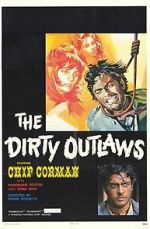 Watch The Dirty Outlaws Movie2k