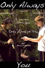 Watch Only Always You Movie2k