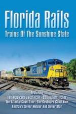 Watch Florida Rails Trains of The Sunshine State Movie2k