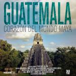 Watch Guatemala: Heart of the Mayan World Movie2k