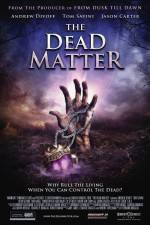 Watch The Dead Matter Movie2k