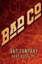 Watch Bad Company: Hard Rock Live Movie2k