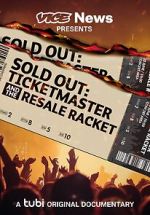 Watch VICE News Presents - Sold Out: Ticketmaster and the Resale Racket Movie2k