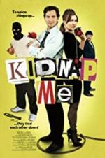 Watch Kidnap Me Movie2k