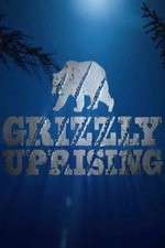 Watch Grizzly Uprising Movie2k