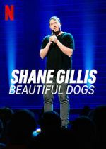 Watch Shane Gillis: Beautiful Dogs (TV Special 2023) Movie2k