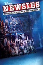 Watch Disney\'s Newsies the Broadway Musical Movie2k