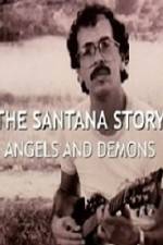 Watch The Santana Story Angels And Demons Movie2k