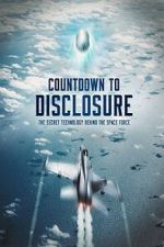 Watch Countdown to Disclosure: The Secret Technology Behind the Space Force (TV Special 2021) Movie2k