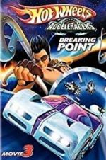 Watch Hot Wheels AcceleRacers: Breaking Point Movie2k