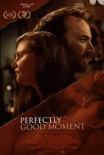 Watch Perfectly Good Moment Movie2k