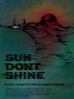 Watch Sun Don\'t Shine Movie2k