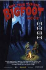 Watch Not Your Typical Bigfoot Movie Movie2k