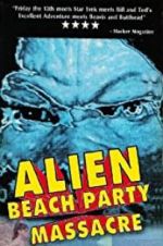 Watch Alien Beach Party Massacre Movie2k