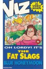 Watch Viz-Fat Slags-Blue Honeymoon Movie2k