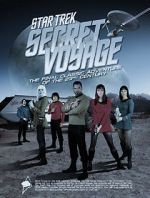 Watch Star Trek Secret Voyage: Whose Birth These Triumphs Are Movie2k