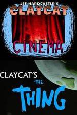 Watch Claycat's the Thing Movie2k