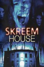 Watch Skreem House Movie2k