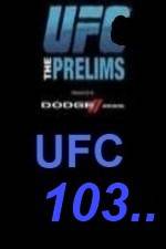 Watch UFC 103 Preliminary Fights Movie2k