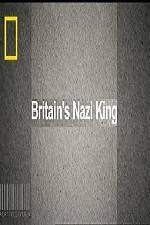 Watch National Geographic Britains Nazi King Movie2k