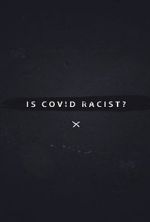 Watch Is Covid Racist? Movie2k