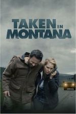 Watch Taken in Montana Movie2k