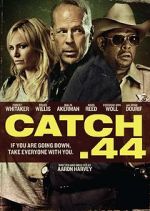 Watch Catch .44 Movie2k