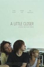 Watch A Little Closer Movie2k