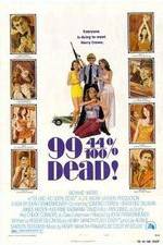 Watch 99 and 44/100% Dead Movie2k