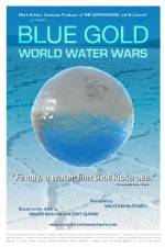 Watch Blue Gold: World Water Wars Movie2k