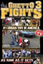 Watch Ghetto Fights 3 Movie2k