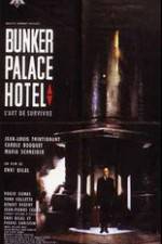 Watch Bunker Palace Htel Movie2k