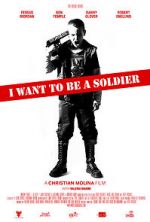 Watch I Want to Be a Soldier Movie2k