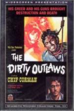 Watch The Dirty Outlaws Movie2k