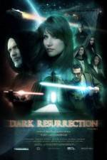 Watch Dark Resurrection Movie2k