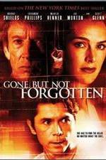 Watch Gone But Not Forgotten Movie2k