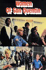 Watch Women of San Quentin Movie2k