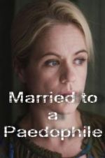 Watch Married to a Paedophile Movie2k