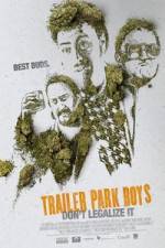 Watch Trailer Park Boys: Don't Legalize It Movie2k