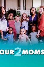 Watch Our 2 Moms (TV Special 2022) Movie2k