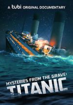 Watch Mysteries from the Grave: Titanic Movie2k