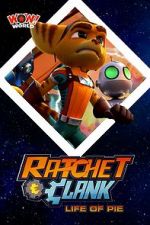 Watch Ratchet & Clank: Life of Pie Movie2k