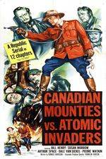 Watch Canadian Mounties vs. Atomic Invaders Movie2k