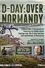 Watch D-Day: Over Normandy Narrated by Bill Belichick Movie2k