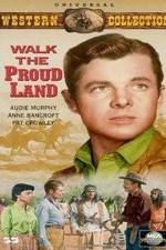 Watch Walk the Proud Land Movie2k