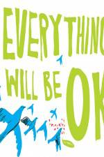 Watch Everything Will Be Ok Movie2k