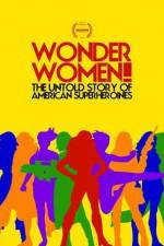 Watch Wonder Women The Untold Story of American Superheroines Movie2k