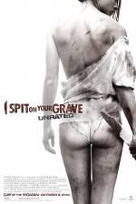 Watch I Spit on Your Grave Movie2k