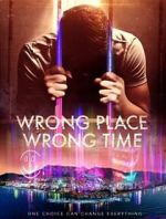 Watch Wrong Place Wrong Time Movie2k