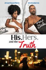 Watch His, Hers & the Truth Movie2k